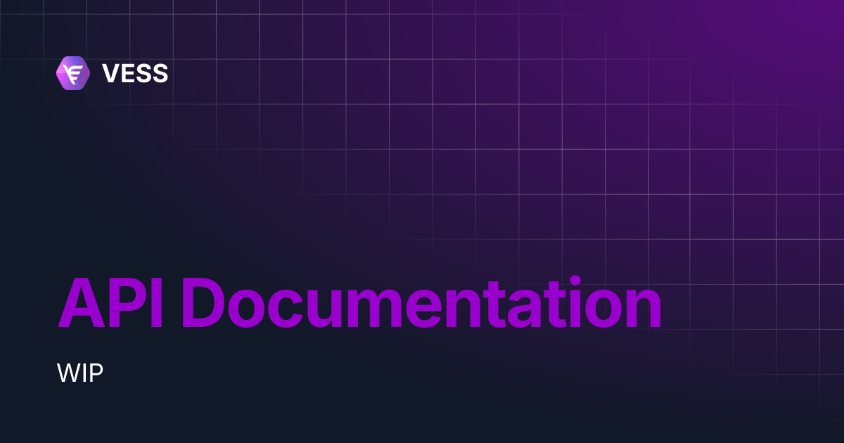 API Documentation | VESS